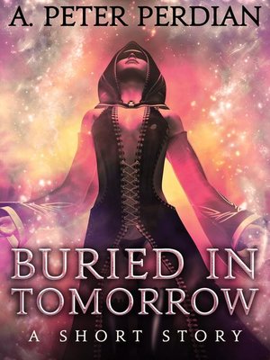 cover image of Buried In Tomorrow